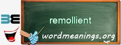 WordMeaning blackboard for remollient